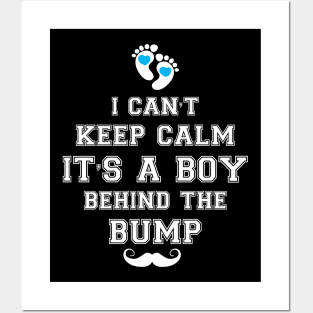 I can't keep calm it's a boy behind the bump Posters and Art